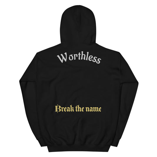 "Worthless" Unisex Hoodie